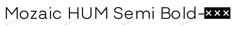 Mozaic HUM Semi Bold字体转换